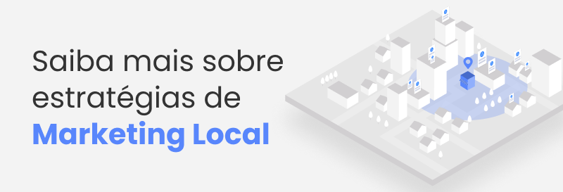 Quer saber mais sobre estratégias de marketing local?